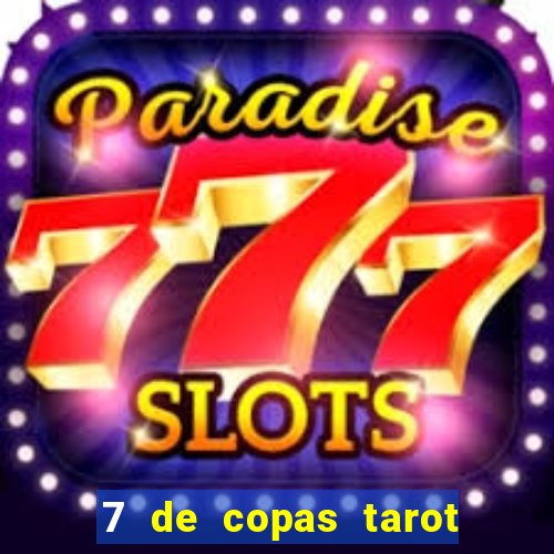7 de copas tarot significado amor